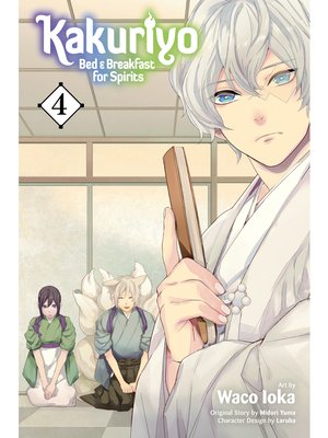 cover image of Kakuriyo: Bed & Breakfast for Spirits, Volume 4